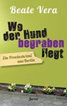 Wo der Hund begraben liegt - Beate Vera - 9783897737389