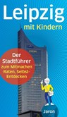 Leipzig mit Kindern - Ine Dippmann ; Uwe Schimunek - 9783897739406