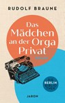Das Mädchen an der Orga Privat - Rudolf Braune - 9783897739710