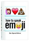 How to speak Emoji - BENENSON,  Fred - 9783897779020