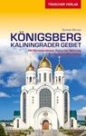 Reiseführer Königsberg - Kaliningrader Gebiet - Gunnar Strunz - 9783897947757