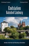 Endstation Bahnhof Limburg - Christiane Fuckert ; Christoph Kloft - 9783897962873