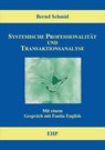 Systemische Professionalität und Transaktionsanalyse - Bernd Schmid - 9783897975200