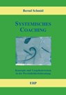Systemisches Coaching - Bernd Schmid ; Ingeborg Weidner - 9783897975224