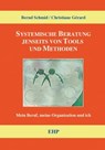 Systemische Beratung jenseits von Tools und Methoden - Bernd Schmid ; Christiane Gérard - 9783897975385