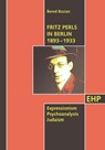 Fritz Perls in Berlin 1893 - 1933 - Bernd Bocian - 9783897976085