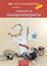 Becker, H: Schmuck in Margaretenspitze - BECKER,  Heike - 9783897984837