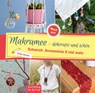 Makramee - dekorativ und schön - Heike Becker - 9783897985247