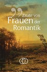 Zitate von Frauen der Romantik - Barbara Brüning - 9783897986961