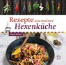 Rezepte aus meiner Hexenküche - Regina Röhner - 9783897987036