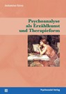 Psychoanalyse als Erzahlkunst und Therapieform - Antonino Ferro - 9783898067959