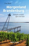 Morgenland Brandenburg - Uwe Rada - 9783898092234