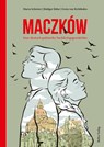 Maczków - Rüdiger Ritter ; Marta Schwierz ; Greta von Richthofen - 9783898092708