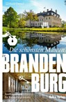 Die schönsten Museen in Brandenburg - Gerhard Drexel - 9783898092814