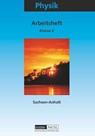 Physik 6. Arbeitsheft. Sekundarstufe 1. Sachsen-Anhalt - Siegfried Albien ; Lothar Meyer ; Gerd-Dietrich Schmidt - 9783898183574
