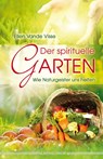 Der spirituelle Garten - Ellen Vande Visse - 9783898453530