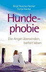 Hundephobie - Birgit Rusche-Hecker ; Sonja Macke - 9783898455978