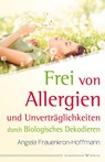 Frei von Allergien und Unverträglichkeiten - Angela Frauenkron-Hoffmann - 9783898456395