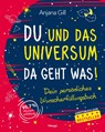 Du und das Universum - da geht was! - Anjana Gill - 9783898456425