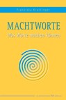 Macht-Worte - Franziska Krattinger - 9783898458573