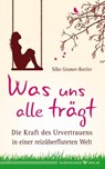Was uns alle trägt - Silke Gramer-Rottler - 9783898459525