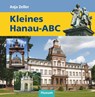 Kleines Hanau-ABC - Anja Zeller - 9783898766333