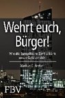 Wehrt Euch, Bürger! - KERBER,  Markus C. - 9783898799256