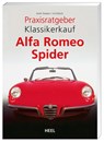 Praxisratgeber Klassikerkauf: Alfa Romeo Spider - Keith Booker ; Jim Talbott - 9783898806350