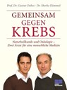 Gemeinsam gegen Krebs - Gustav Dobos ; Sherko Kümmel - 9783898833011