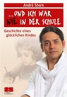Und ich war nie in der Schule - André Stern - 9783898833097