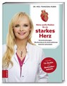 Meine sanfte Medizin für ein starkes Herz - Franziska Rubin - 9783898836180