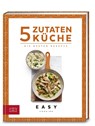 5-Zutaten-Küche - Zs-Team - 9783898839204