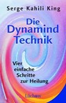 Die Dynamind-Technik - Serge Kahili King - 9783899012095