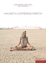 Die Kunst der Aufmerksamkeit - Elena Brower ; Erica Jago - 9783899016185