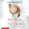 Die Frau, die nie fror -  - 9783899035971