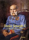 Franz Joseph I - Juliana Weitlaner - 9783899197723