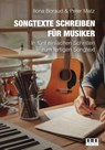 Songtexte schreiben für Musiker - Ilona Boraud ; Peter Matz - 9783899223262
