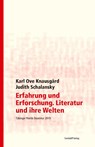 Erfahrung und Erforschung. Literatur und ihre Welten - Karl Ove Knausgaard ; Judith Schalansky - 9783899294095