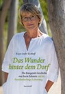 Das Wunder hinter dem Dorf - Klaus-André Eickhoff - 9783899294385