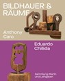 Bildhauer und Räume. Anthony Caro und Eduardo Chillida - Christoph Becker ; Hans Obrist - 9783899294484