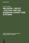 Religion - Recht - Kultur Und Die Eigenwilligkeit Der Systeme - Gerd Roellecke - 9783899494549