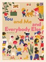 You and Me and Everybody Else - Little Gestalten - 9783899558555