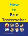 How to Be a Tastemaker - gestalten ; MIchelle Lu - 9783899559897