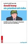 Bischoff, J: Donald Trump - ein Präsident mit Risiko - BISCHOFF,  Joachim ; Solty, Ingar - 9783899657500
