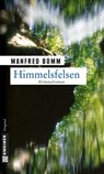 Himmelsfelsen - Manfred Bomm - 9783899776126