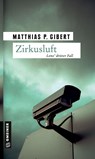 Zirkusluft - Matthias P. Gibert - 9783899778106