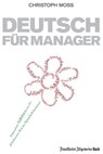 Deutsch für Manager - Christoph Moss - 9783899814415