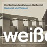 Die Werkbundsiedlung am Weißenhof - Deutscher Werkbund - 9783899864175