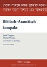 Biblisch-Aramäisch kompakt - Josef Tropper ; Daniel Nicolae - 9783899911442