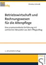 Betriebswirtschaft und Rechnungswesen für die Altenpflege - Christine Schmidt - 9783899932669